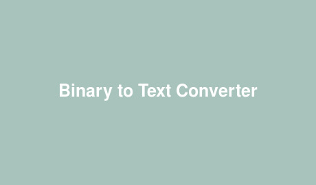 Binary to Text Converter