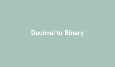 Decimal to Binary
