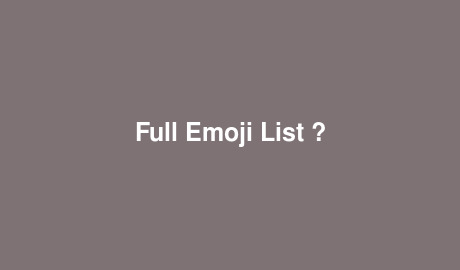 Full Emoji List ?