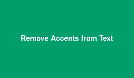 Remove Accents from Text